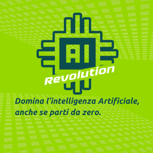 Ai Revolution il corso base sulla intelligenza artificiale